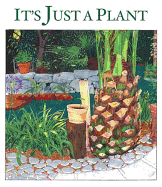 It's Just a Plant: A Children's Story about Marijuana