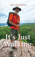 It's Just Walking: Just Pete on the Appalachian Trail