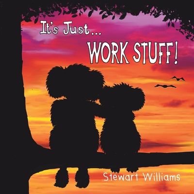 It's Just Work Stuff - Generic - Williams, Stewart