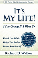 It's My Life! I Can Change If I Want To