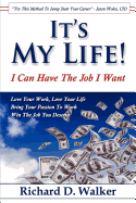 It's My Life! I Can Have the Job I Want