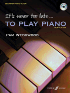 It's Never Too Late to Play Piano: Level 1, Book & CD