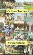 It's Never Too Late - Coleman, Vernon