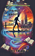 It's Not About If You Can - It's About If You Do: 100 Poems of Action and Becoming