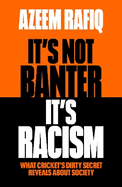 It's Not Banter, It's Racism: What Cricket's Dirty Secret Reveals About Our Society