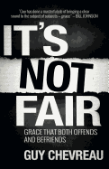 It's Not Fair: Grace That Both Offends and Befriends