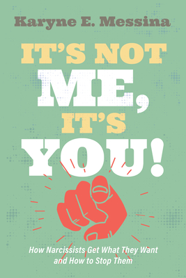 It's Not Me, It's You! - Messina, Karyne E