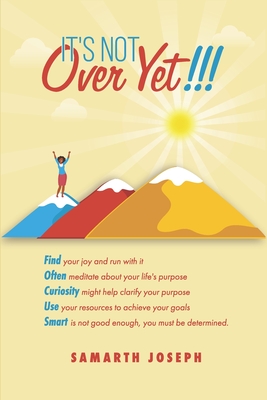 It's Not Over Yet!!! - Joseph, Samarth