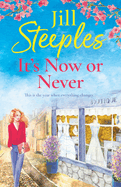 It's Now or Never: An emotional, uplifting romance from Jill Steeples for 2024