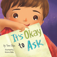 It's Okay to Ask: A Book to Promote Kids Critical Thinking!