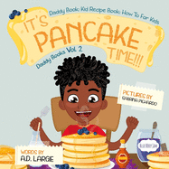 It's Pancake Time: Activity Book: Recipe Book: Daddy Book for Kids