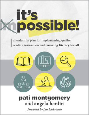 It's Possible!: A Leadership Plan for Implementing Quality Reading Instruction and Ensuring Literacy for All (Increase Reading Proficiency for All Students.) - Montgomery, Pati, and Hanlin, Angela