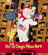 It's Still a Dog's New York: A Book of Healing