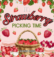 It's Strawberry Picking Time