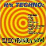 It's Techno: Electronica Now