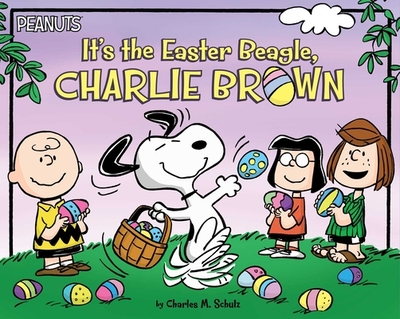 It's the Easter Beagle, Charlie Brown - Schulz, Charles M, and Pendergrass, Daphne (Adapted by)