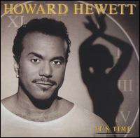 It's Time - Howard Hewett