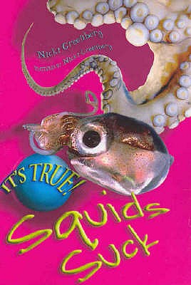 It's True! Squids Suck (13) - Greenberg, Nicki