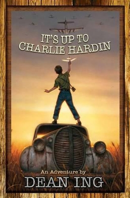 It's Up to Charlie Hardin - Ing, Dean