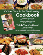 It's Your Turn to Do the Cooking Cookbook