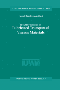 IUTAM Symposium on Lubricated Transport of Viscous Materials: Proceedings of the IUTAM Symposium held in Tobago, West Indies, 7-10 January 1997