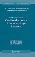 Iutam Symposium on One Hundred Years of Boundary Layer Research: Proceedings of the Iutam Symposium Held at Dlr-Gttingen, Germany, August 12-14, 2004