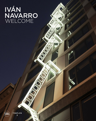 Ivn Navarro: Welcome - Zaya, Octavio (Editor), and Navarro, Ivn, and Gonalvs, Jos-Manuel