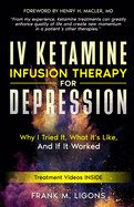 IV Ketamine Infusion Therapy for Depression: Why I tried It, What It's Like, and If It Worked