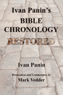 Ivan Panin's Bible Chronology Restored