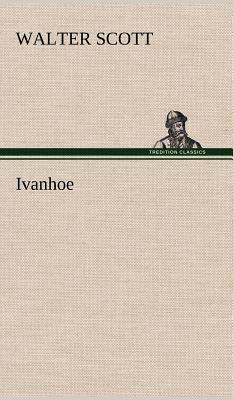 Ivanhoe - Scott, Walter, Sir