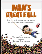 Ivan's Great Fall: Poetry for Summer and Autumn from Great Poets and Writers of the Past