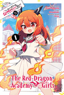 I've Been Killing Slimes for 300 Years and Maxed Out My Level Spin-Off: The Red Dragon Academy for Girls, Vol. 2