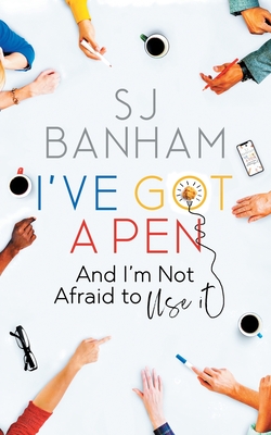 I've Got A Pen and I'm Not Afraid To Use It - Banham, Sj
