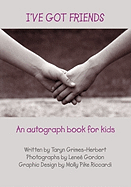 I've Got Friends: An autograph book for kids