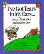 I've Got Tears in My Ears - Schwed, Paula, and Unknown