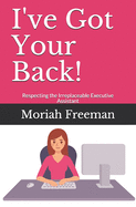 I've Got Your Back!: Respecting the Irreplaceable Executive Assistant
