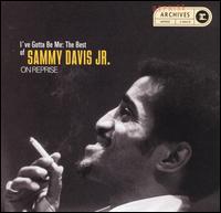 I've Gotta Be Me: The Best of Sammy Davis, Jr. on Reprise - Sammy Davis, Jr.