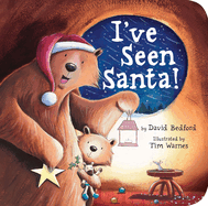 I've Seen Santa!: A Christmas Board Book for Kids and Toddlers