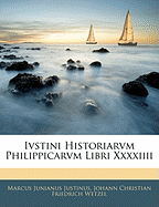 Ivstini Historiarvm Philippicarvm Libri XXXXIIII