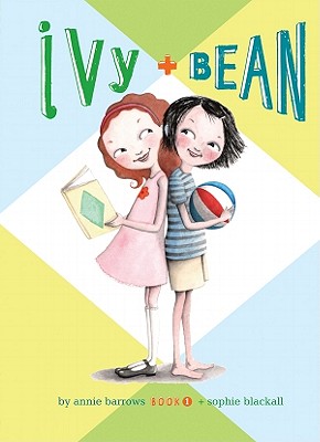 Ivy and Bean: #1 - Barrows, Annie