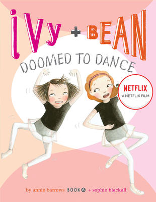 Ivy and Bean - Book 6 - Barrows, Annie