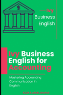 Ivy Business English for Accounting - Mastering Accounting Communication in English