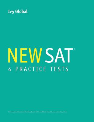 Ivy Global's New SAT 4 Practice Tests (A Compilation of Tests 1 - 4) - Global, Ivy