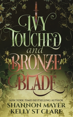 Ivy Touched and Bronze Blade - St Clare, Kelly, and Mayer, Shannon
