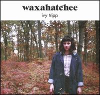 Ivy Tripp - Waxahatchee