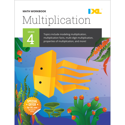 IXL Math Workbook: Grade 4 Multiplication - IXL Learning