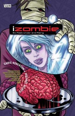 iZombie Vol. 3: Six Feet Under & Rising - Roberson, Chris