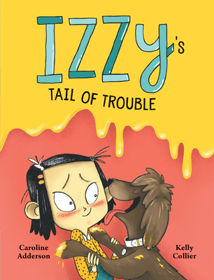Izzy's Tail of Trouble - Adderson, Caroline