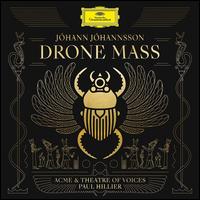 Jhann Jhannsson: Drone Mass - American Contemporary Music Ensemble / Theatre of Voices / Paul Hillier