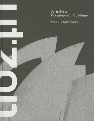 Jrn Utzon: Drawings and Buildings - Andersen, Michael Asgaard